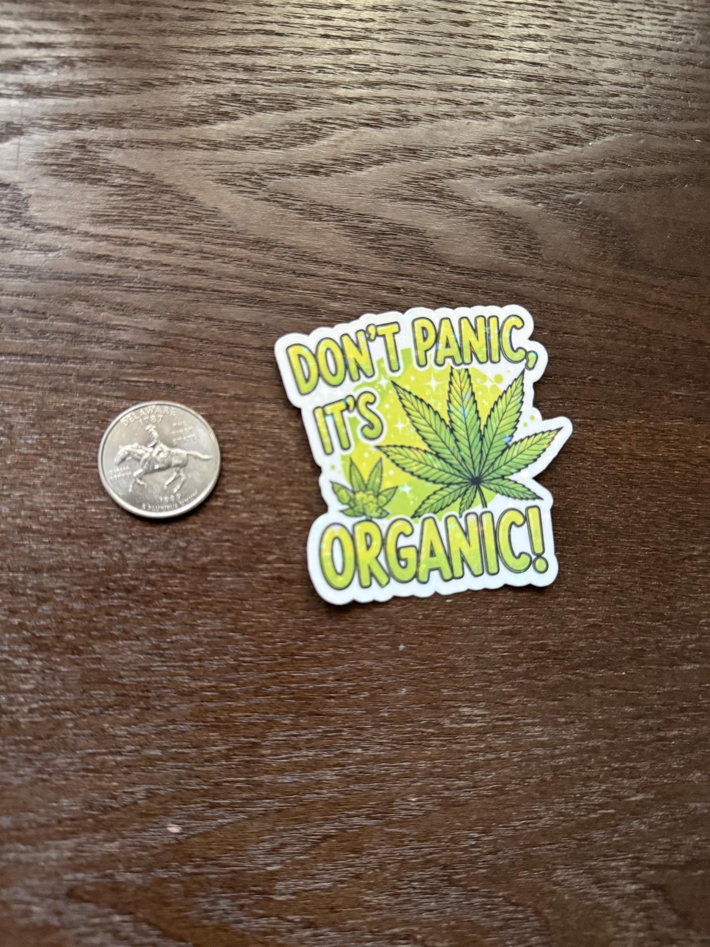 Holographic Don't Panic It's Organic Cannabis Sticker | Shiny Weed Leaf Decal | Stoner Humor Art | 420 Friendly Vinyl | Sparkly Organic