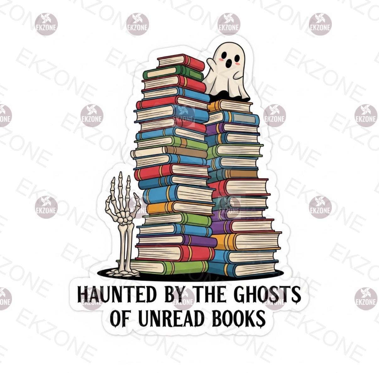 Haunted by Ghosts of Unread Books Sticker | Funny Book Lover Decal | Bookworm Gift | Reading Quote Vinyl | TBR Pile Humor | Spooky Cute Read