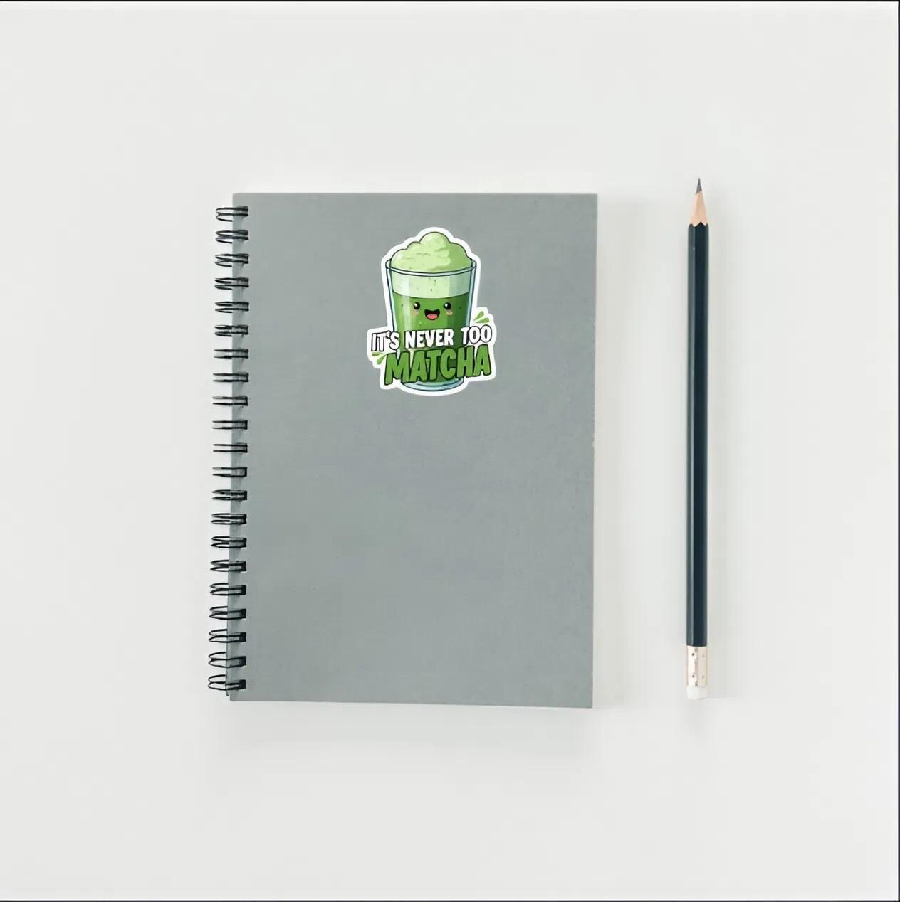 It's Never Too Matcha Sticker | Cute Matcha Tea Pun Decal | Green Tea Lover Art | Kawaii Drink Vinyl | Foodie Laptop Sticker | Funny Matcha