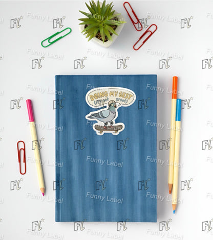 Doing My Best Funny Pigeon Skater Sticker