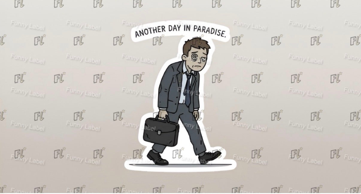Cartoon character in a suit with a briefcase, text 'Another Day in Paradise', on a light gray background.
