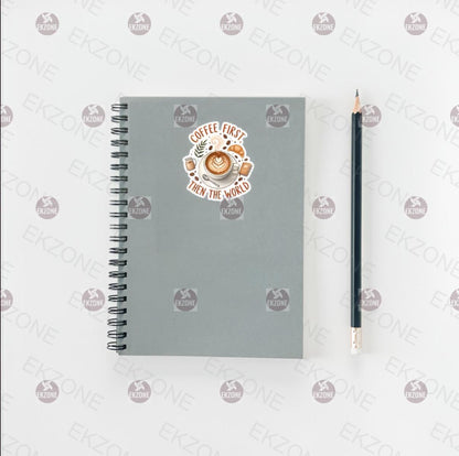 Coffee First Then the World Sticker | Funny Coffee Lover Decal | Latte Art Vinyl | Caffeine Quote Gift | Morning Routine Laptop Sticker |