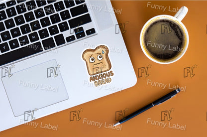 Anxious Bread Funny Mental Health Sticker