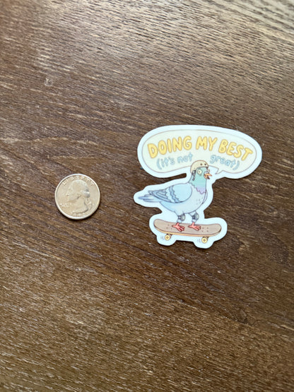 Doing My Best Funny Pigeon Skater Sticker