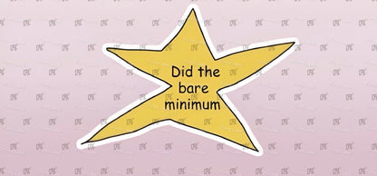 Yellow star with text Did the bare minimum on a light purple background