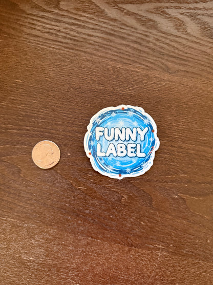 Funny Winter Label Sticker – Christmas Snowflake Vinyl Die-Cut
