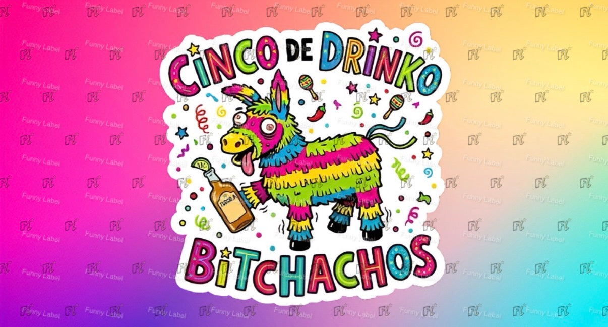 Colorful pinata design with text 'Cinco de Drinko Bitchachos' on a gradient background