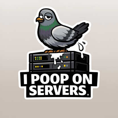 Sticker with a pigeon on servers and 'I poop on servers' text on a beige background