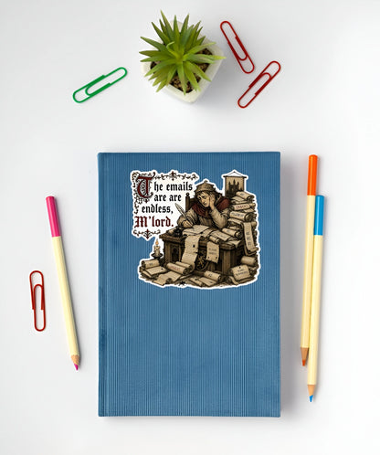 Funny medieval office sticker with endless emails quote displayed on a blue notebook