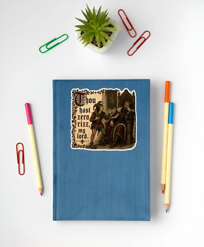 Thou Hast Zero Rizz My Lord medieval meme sticker displayed on a blue notebook