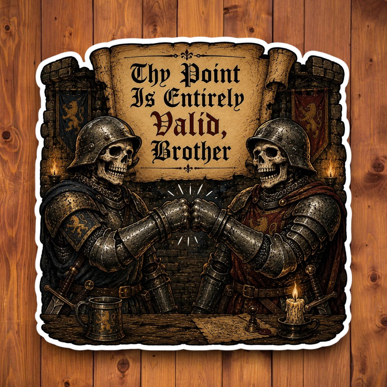 Thy Point Is Entirely Valid Brother sticker featuring two medieval skeleton knights fist bumping in armor