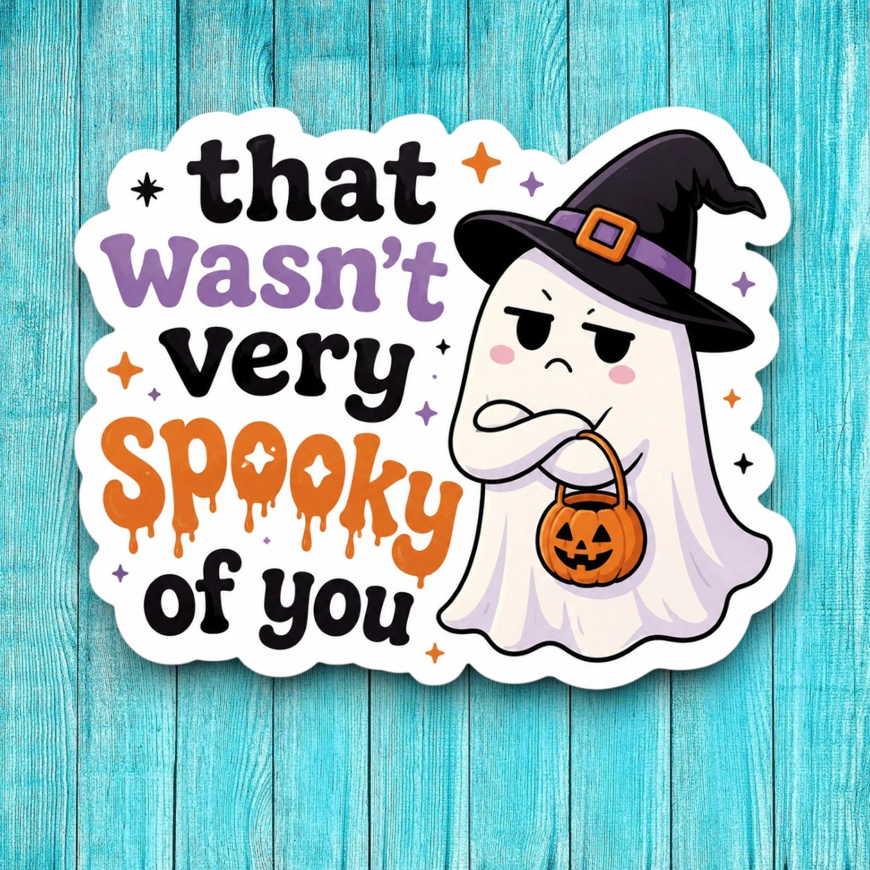 Judging little ghost wearing a witch hat with arms crossed and a pumpkin basket next to bold text reading "that wasn't very spooky of you"