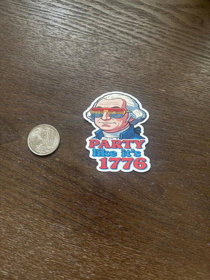Party Like It's 1776 George Washington Sticker | 4th of July Decal | Funny Patriotic Art | Founding Father Vinyl | American History Gift |
