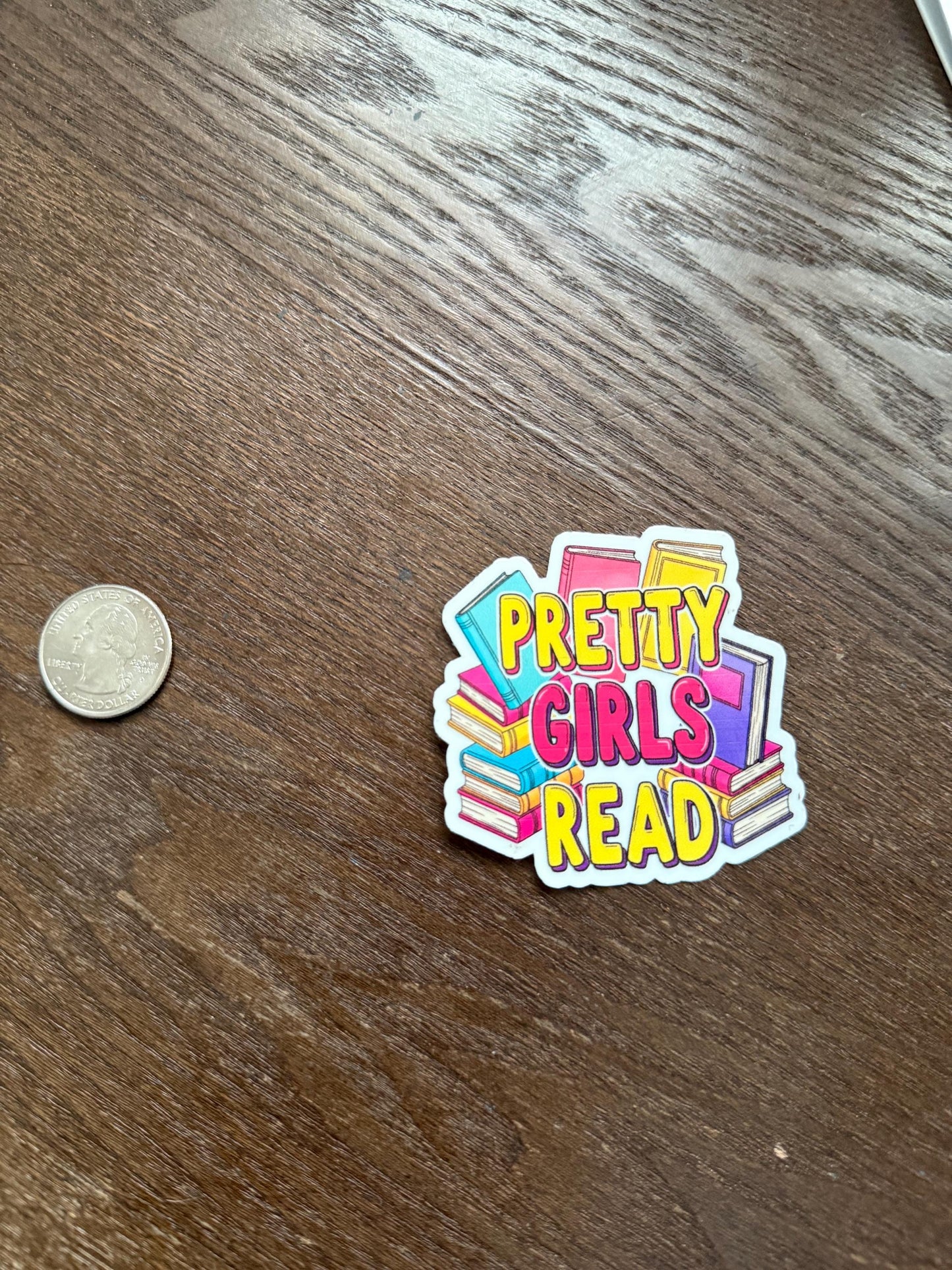 Pretty Girls Read Sticker | Empowering Book Lover Decal | Feminist Reading Quote | Colorful Bookworm Vinyl | Literacy Gift | Bold Reader