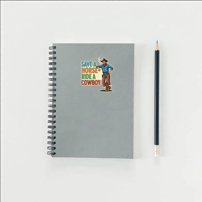 Save a Horse Ride a Cowboy Sticker | Funny Country Music Decal | Western Quote Art | Cowgirl Humor Vinyl | Line Dancing Gift | Rodeo Lover