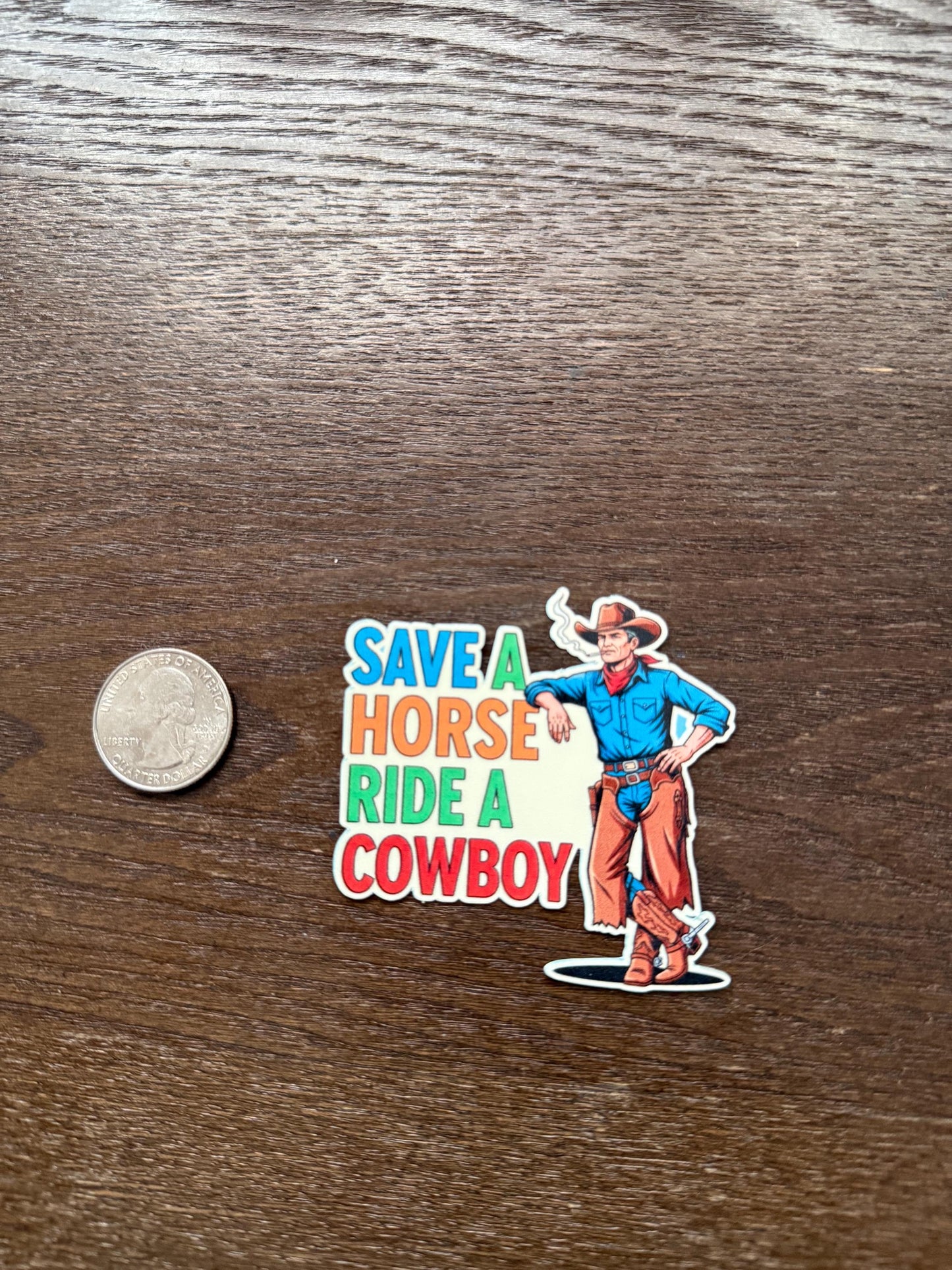 Save a Horse Ride a Cowboy Sticker | Funny Country Music Decal | Western Quote Art | Cowgirl Humor Vinyl | Line Dancing Gift | Rodeo Lover