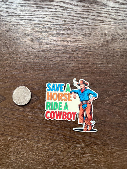 Save a Horse Ride a Cowboy Sticker | Funny Country Music Decal | Western Quote Art | Cowgirl Humor Vinyl | Line Dancing Gift | Rodeo Lover