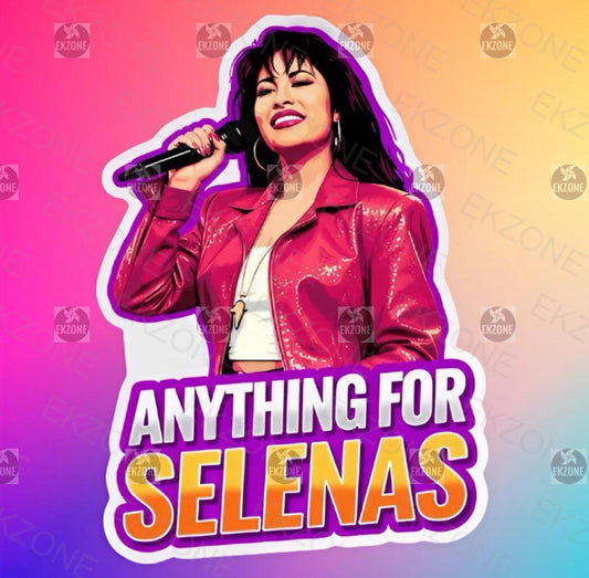Anything For Selenas Sticker | Iconic Quote Decal | Selena Quintanilla Art | Tejano Pop Queen Vinyl | Movie Fan Gift | Latin Music Legend
