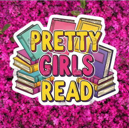 Pretty Girls Read Sticker | Empowering Book Lover Decal | Feminist Reading Quote | Colorful Bookworm Vinyl | Literacy Gift | Bold Reader