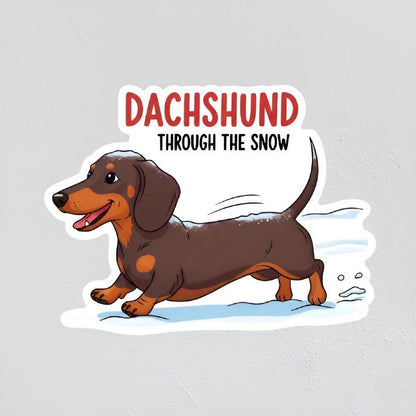 Dachshund Through The Snow Sticker | Funny Dog Pun Decal | Christmas Wiener Dog Art | Winter Pet Lover Vinyl | Holiday Dog Mom Gift | Cute