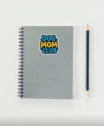 Dog Mom Club Sticker | Pet Lover Decal | Dog Mama Vinyl | Fur Mom Gift | Canine Parent Club Art | Puppy Mama Laptop Sticker | Mommy Dog