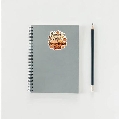 Pumpkin Spice & Everything Nice Sticker | Cozy Fall Decal | Autumn Vibes Art | Foodie Vinyl | PSL Lover Gift | Fall Decor Laptop Sticker |