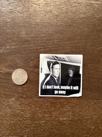 If I don't look Twilight Zone Sticker | Classic TV Meme Decal | Spooky Gremlin Vinyl | Retro Horror Fan Gift | Vintage Black and White