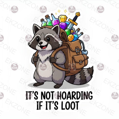 It's Not Hoarding If It's Loot Raccoon Sticker | Funny Gamer Decal | RPG D&D DnD Gift | Cute Loot Bag Art | Dungeon Master DM Vinyl |