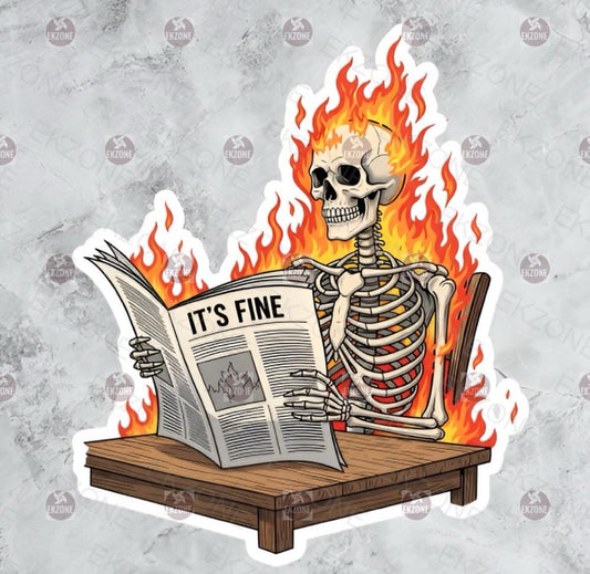 A flat, isolated vinyl sticker featuring a funny, sarcastic cartoon illustration of a skeleton calmly sitting at a table drinking coffee while entirely engulfed in flames, referencing the iconic "This Is Fine" meme.