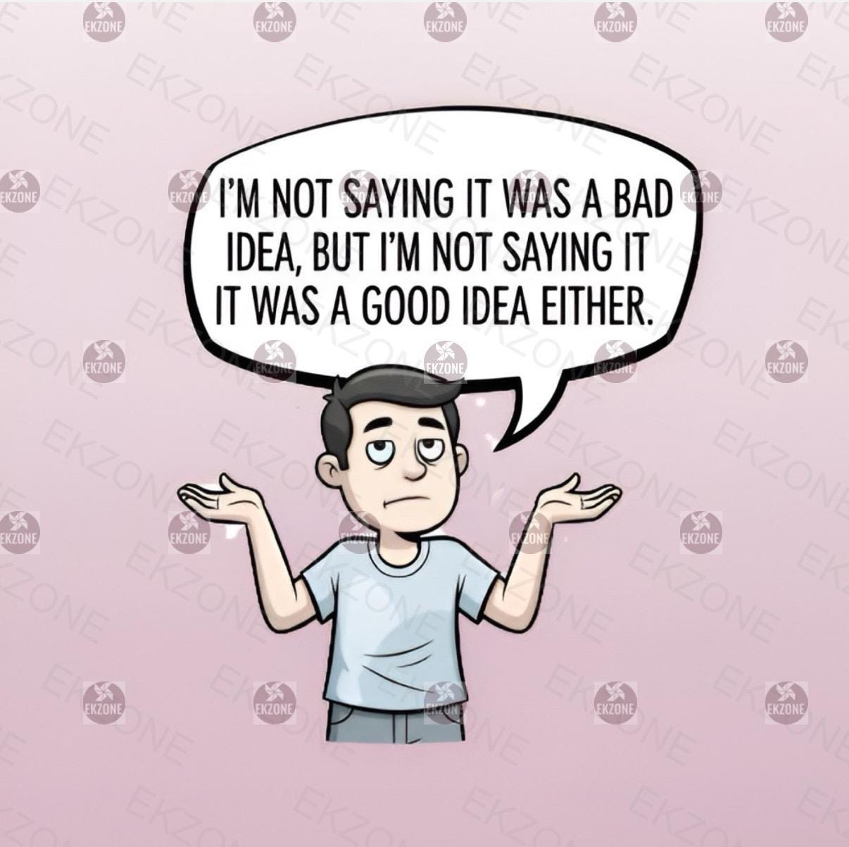 A flat, isolated vinyl sticker featuring a funny, minimalist cartoon typographic design of the sarcastic quote "I'm Not Saying It Was a Bad Idea" in a bold, retro font.