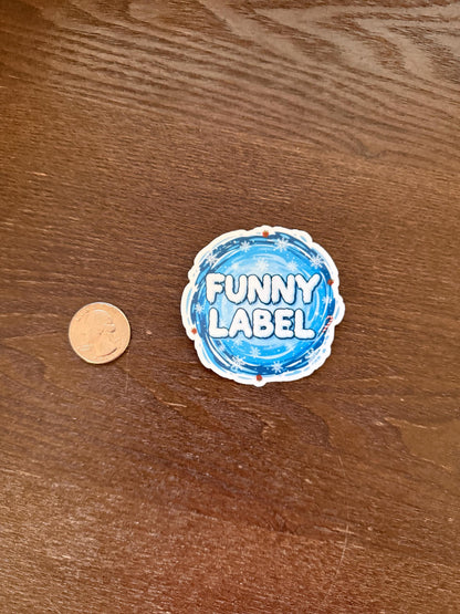 Funny Winter Label Sticker – Christmas Snowflake Vinyl Die-Cut