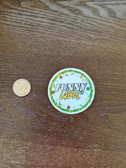 Funny Christmas Wreath Label Sticker – Holiday Vinyl Die-Cut