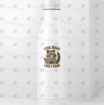 Sarcastic Raccoon Sticker - Yeah Right Like I Care Decal - Funny Trash Panda Gift - Sassy Laptop Sticker