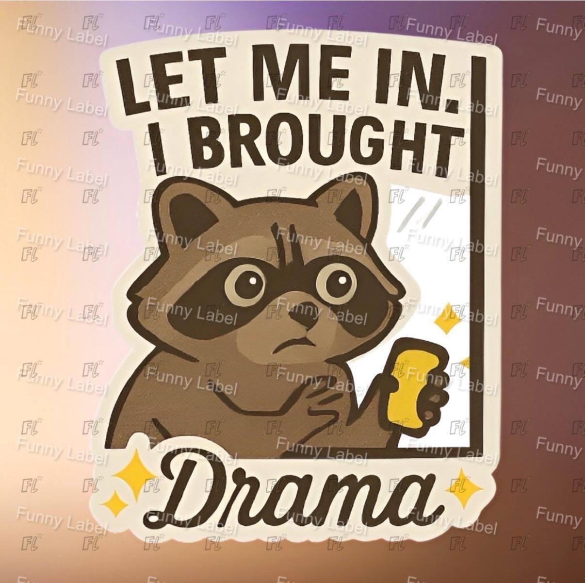 Cartoon raccoon holding a light bulb with text 'Let me in, I brought drama' on a colorful background.
