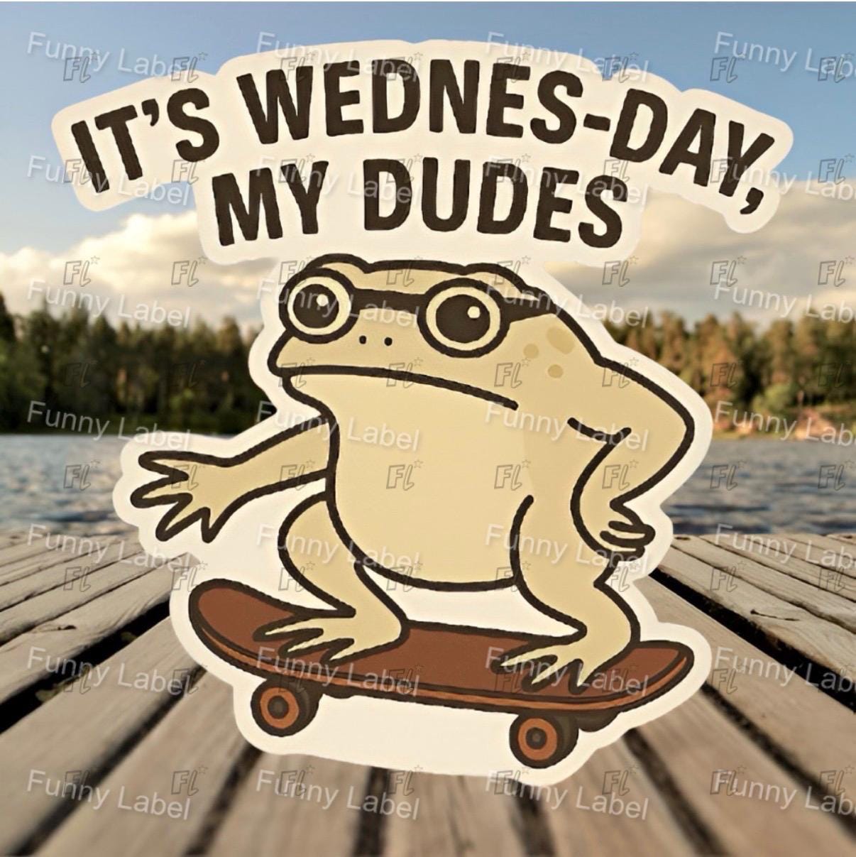 A flat, isolated vinyl sticker based on watermarked_img_8016296206793236218.png featuring a cool cartoon illustration of a green frog wearing a yellow backwards baseball cap and a red and white striped shirt, riding a skateboard with flame graphics under the bold text "It Is Wednesday My Dudes!".