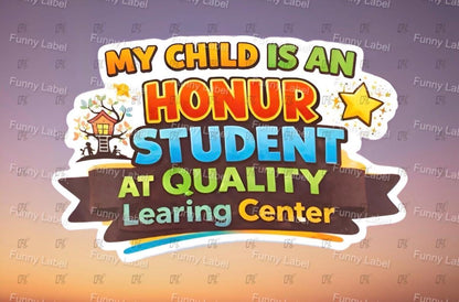 A flat, isolated vinyl bumper sticker featuring a satirical, classic school-pride design with intentional misspellings, reading "My Kid Is An Honur Student At Quality Learing Center" in bold, academic typography.