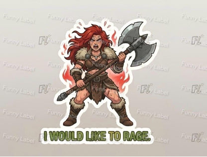 Sticker of a warrior character with an axe and text 'I would like to rage' on a gray background.