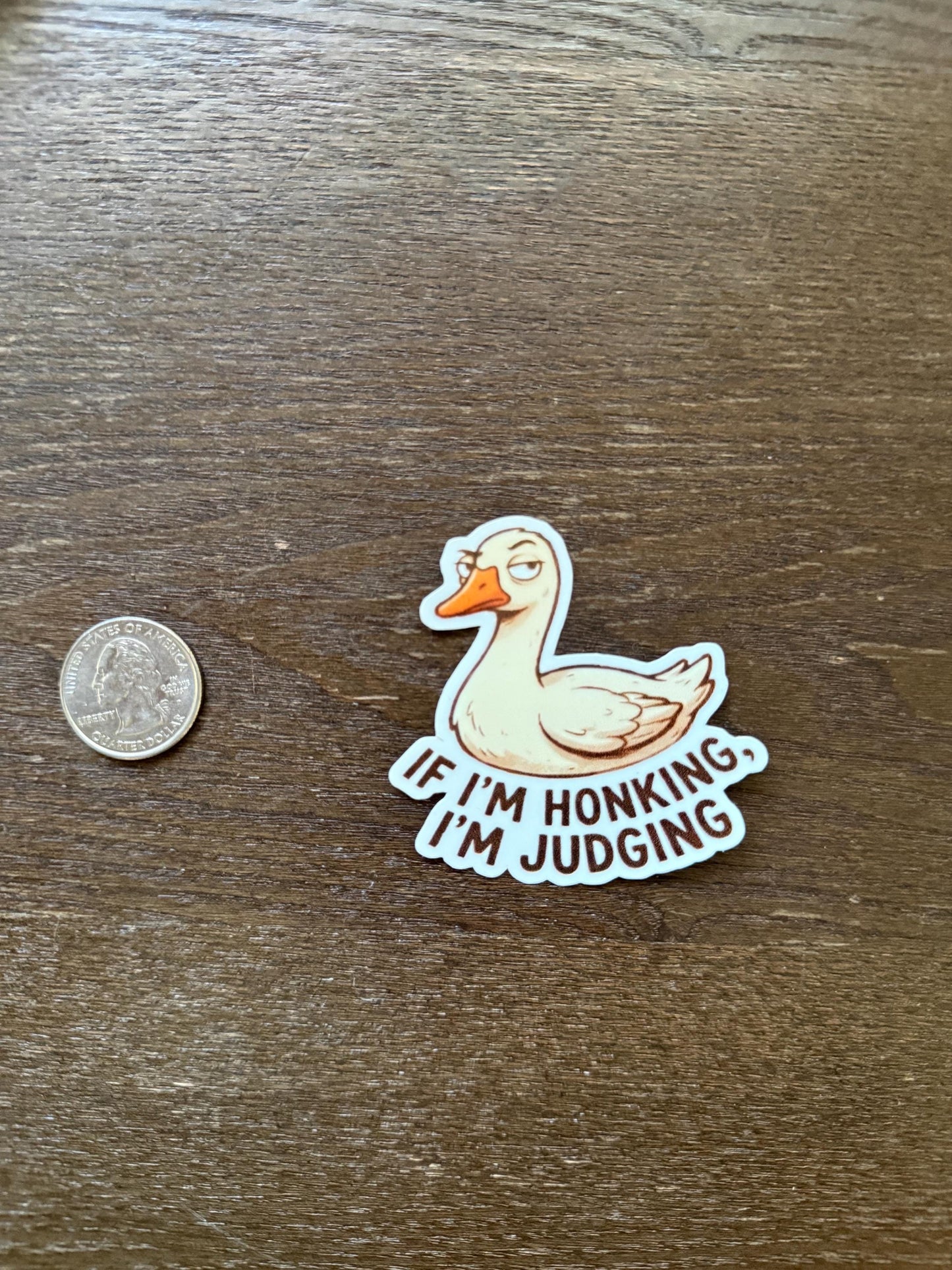 Funny Goose Sticker - If I'm Honking I'm Judging - Sassy Bird Decal - Judgmental Duck Gift - Waterproof Laptop Sticker - Meme Art