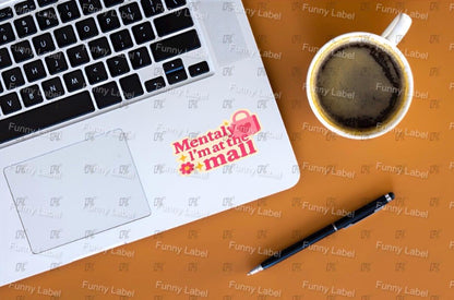 Mentally I'm At The Mall Sticker - Funny Shopping Quote - Y2K Aesthetic Decal - Retail Therapy Gift - Pink Girly Laptop Sticker
